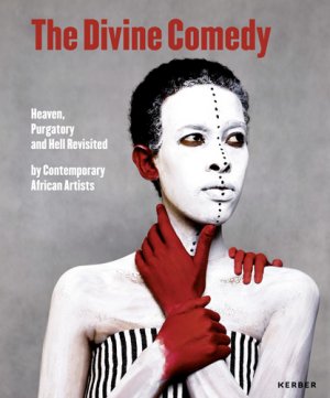 ISBN 9783866789319: Divine Comedy - Heaven, Hell, and Purgatory from the Perspective of Contemporary African Artists