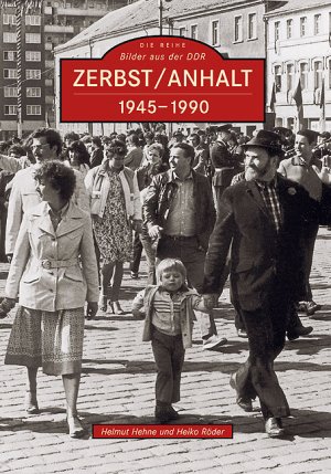 ISBN 9783866808461: Zerbst/Anhalt – 1945-1990