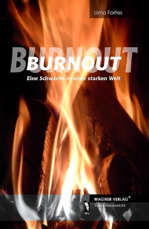 ISBN 9783866832442: Burnout : eine Schwäche in einer starken Welt .  (Tatsachenbericht ) . ( Bericht Biographie Therapie Psychologie Erkrankung Psychotherapie Therapie Überarbeitung )