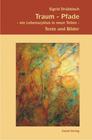 ISBN 9783866851405: Traum-Pfade - Ein Lebenszyklus in neun Teilen  -signiertes Exemplar-