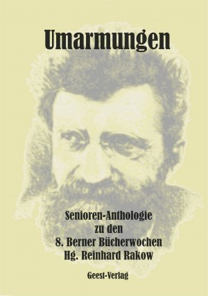 ISBN 9783866858718: Umarmungen : 8. Berner Bücherwochen Texte für Senioren, verfasst von Jung und Alt