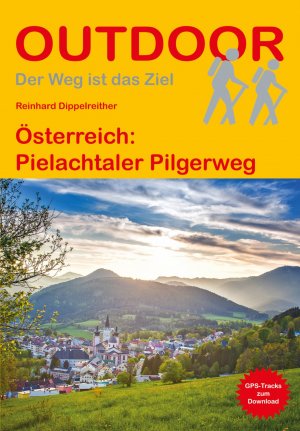 gebrauchtes Buch – Österreich: Pielachtaler Pilgerweg Tb. Mängelexemplar von Reinhard Dippelreither