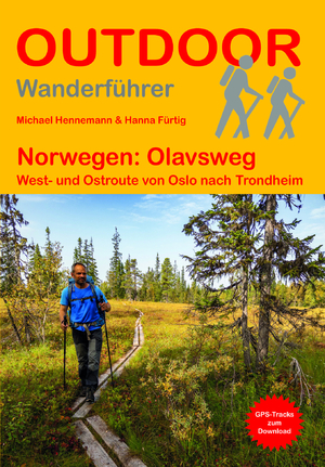 ISBN 9783866866713: Norwegen: Olavsweg West- und Ostroute von Oslo nach Trondheim – Wandern auf Pilgerwegen: Routen, Wegbeschreibungen und Reise-Infos