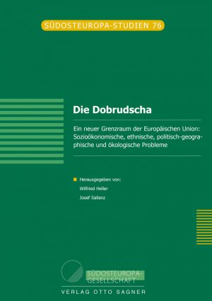 ISBN 9783866880689: Die Dobrudscha. Ein neuer Grenzraum der Europäischen Union - Sozioökonomische, ethnische, politisch-geographische und ökologische Probleme.