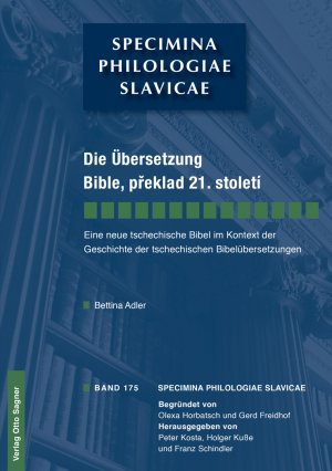 ISBN 9783866883499: Die Übersetzung Bible, překlad 21. století. Eine neue tschechische Bibel im Kontext der Geschichte der tschechischen Bibelübersetzungen