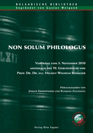 ISBN 9783866883734: Non solum philologus. Vorträge vom 5. November 2010 anlässlich des 70. Geburtstages von Prof. Dr. Dr. h. c. Helmut Wilhelm Schaller