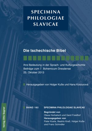 ISBN 9783866885424: Die tschechische Bibel. Ihre Bedeutung in der Sprach- und Kulturgeschichte. Beiträge zum 7. Bohemicum Dresdense 25. Oktober 2013