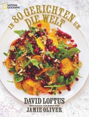 ISBN 9783866903111: In 80 Gerichten um die Welt - 80 geniale Rezepte der weltbesten Köche. Mit einem Vorwort von Jamie Oliver