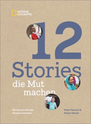 ISBN 9783866907706: 12 Stories, die Mut machen. Mit kleinem Einsatz Großes bewirken. Ein Bildband über die Erfolgsgeschichten von Menschen und Mikrokrediten, Frauenrechten, Bildung und Klimaschutz. mit kleinem Einsatz Grosses bewirken