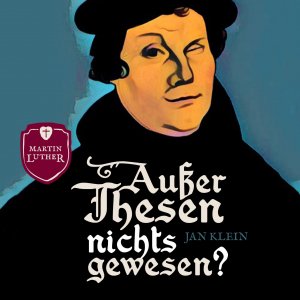 ISBN 9783866991248: Außer Thesen nichts gewesen? - Martin Luther