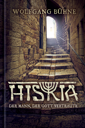 ISBN 9783866993181: Hiskia - Der Mann, der Gott vertraute