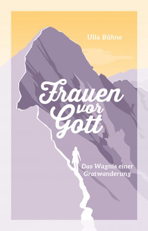 gebrauchtes Buch – Ulla Bühne – Frauen vor Gott - Das Wagnis einer Gratwanderung