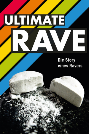 ISBN 9783866994010: Ultimate Rave – Die Story eines Ravers