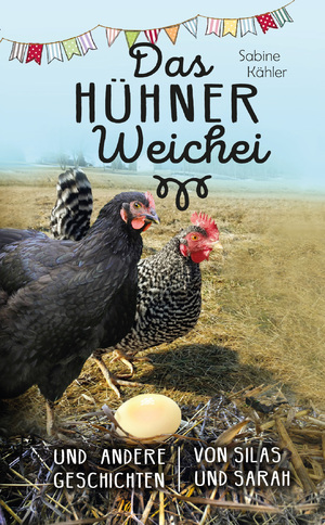 ISBN 9783866994690: Das Hühner-Weichei – und andere Geschichten von Silas und Sarah