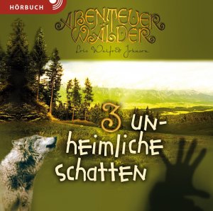 ISBN 9783866999480: Unheimliche Schatten (Hörbuch) - Die Abenteuerwälder Band 3