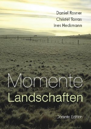 ISBN 9783867032643: Momente & Landschaften - Kurzprosa und Gedichte