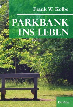 ISBN 9783867034067: Parkbank ins Leben