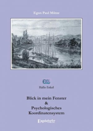 gebrauchtes Buch – Egon Paul Mütze – Blick in mein Fenster & Psychologisches Koordinatensystem