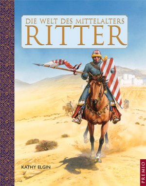 ISBN 9783867060141: Die Welt des Mittelalters: Ritter