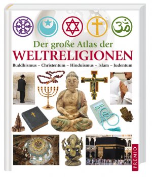 gebrauchtes Buch – Der große Atlas der Weltreligionen: Islam - Judentum - Buddhismus - Hinduismus - Christentum