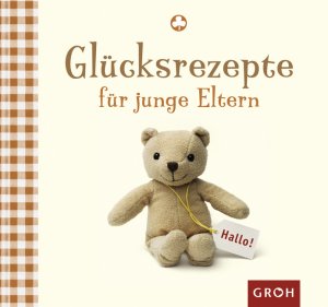 ISBN 9783867131766: Glücksrezepte für junge Eltern