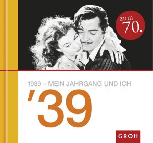 ISBN 9783867132060: 1939 - Mein Jahrgang und ich