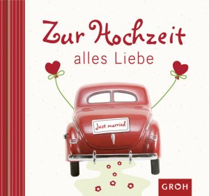 gebrauchtes Buch – Franziska Siegel – Zur Hochzeit alles Liebe (Herzlich)