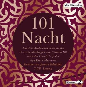 ISBN 9783867178822: 101 Nacht – Aus dem Arabischen erstmals ins Deutsche übertragen von Claudia Ott nach der Handschrift des Aga Khan Museums