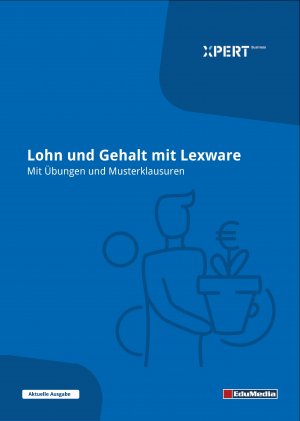 ISBN 9783867185059: Lohn und Gehalt mit Lexware - Mit Übungen und Musterklausuren – Ausgabe 2025