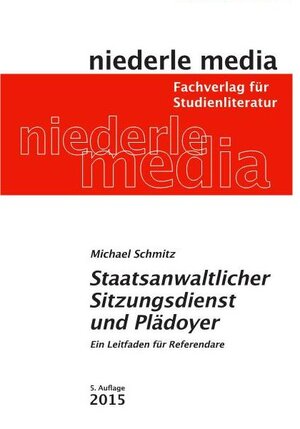 ISBN 9783867241472: Staatsanwaltlicher Sitzungsdienst und Plädoyer - Ein Leitfaden für Referendare