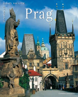 ISBN 9783867260961: Prag - Damals und Heute (Bild- und Textband)