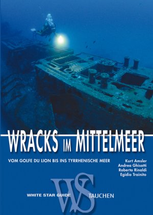 ISBN 9783867261142: Wracks im Mittelmeer: Vom Golfe du Lion bis ins Tyrrhenische Meer