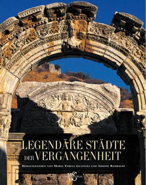 ISBN 9783867261722: Legendäre Städte der Vergangenheit