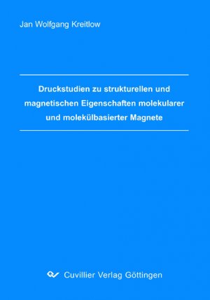 ISBN 9783867277099: Druckstudien zu strukturellen und magnetischen Eigenschaften molekularer und molekülbasierter Magnete