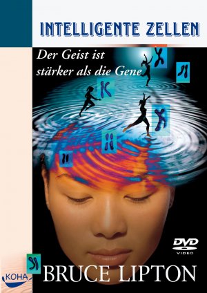 ISBN 9783867280686: Intelligente Zellen - Der Geist ist stärker als die Gene