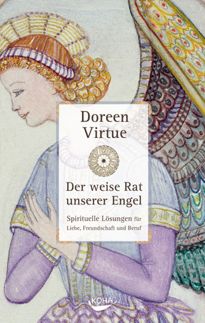 gebrauchtes Buch – Doreen Virtue – Der weise Rat unserer Engel - Spirituelle Lösungen für Liebe, Freundschaft und Beruf