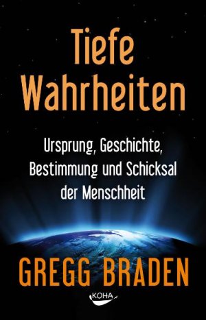 ISBN 9783867281690: Tiefe Wahrheiten - Ursprung, Geschichte, Schicksal  und Bestimmung der Menschheit