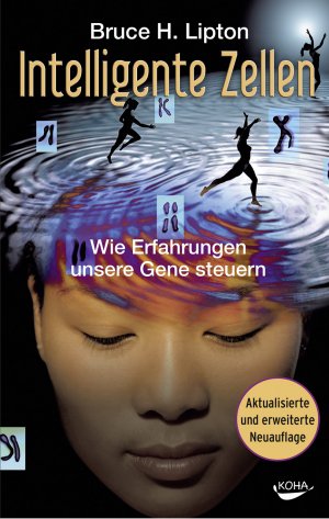 ISBN 9783867283076: Intelligente Zellen – Wie Erfahrungen unsere Gene steuern