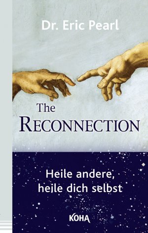 ISBN 9783867283274: The Reconnection - Heile andere, heile dich selbst