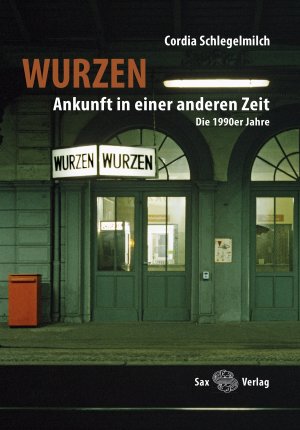 ISBN 9783867292597: Wurzen. Ankunft in einer anderen Zeit - Die 1990er Jahre