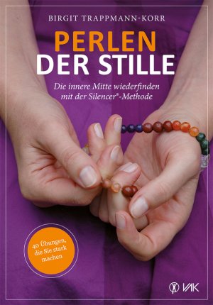 gebrauchtes Buch – Birgit Trappmann – Perlen der Stille - Die innere Mitte wiederfinden mit der Silencer®-Methode: 40 Übungen, die Sie stark machen