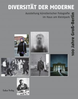 ISBN 9783867323680: Diversität der Moderne - 100 Jahre Groß-Berlin. Ausstellung künstlerischer Fotografie im Haus am Kleistpark