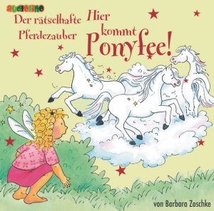 ISBN 9783867370431: Hier kommt Ponyfee! Der rätselhafte Pferdezauber