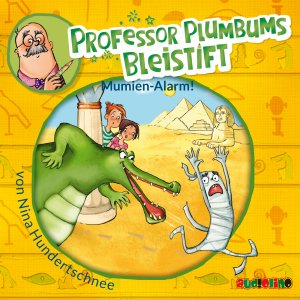 ISBN 9783867372893: Mumien Alarm / Professor Plumbums Bleistift Bd.1 (1 Audio-CD)