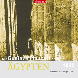 ISBN 9783867373043: Mit Gustave Flaubert nach Ägypten