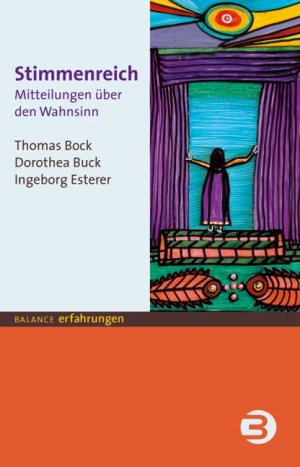 gebrauchtes Buch – Bock, Thomas; Buck – Stimmenreich: Mitteilungen über den Wahnsinn (BALANCE Erfahrungen)