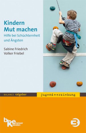 ISBN 9783867390675: Kindern Mut machen - Hilfe bei Schüchternheit und Ängsten