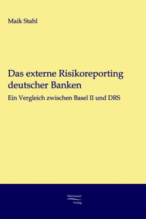 ISBN 9783867411202: Das externe Risikoreporting deutscher Banken | Ein Vergleich zwischen Basel II und DRS | Maik Stahl | Taschenbuch | Paperback | 104 S. | Deutsch | 2008 | Europäischer Hochschulverlag