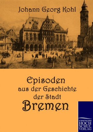 ISBN 9783867412940: Episoden aus der Geschichte der Stadt Bremen