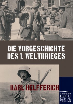 ISBN 9783867413084: Die Vorgeschichte des 1. Weltkrieges